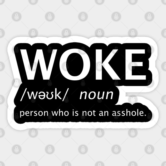 Woke Noun Definition Person Who Is Not An Asshole Sticker by Kiki Koko